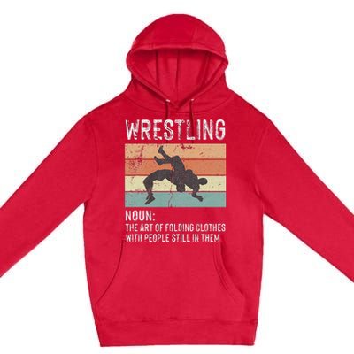 Wrestling Noun Wrestler Definition Folding Clothes Wrestle Premium Pullover Hoodie