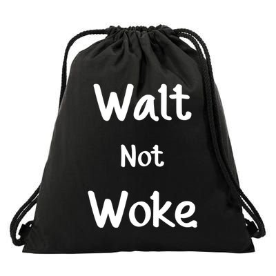 Walt Not Woke Drawstring Bag