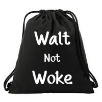 Walt Not Woke Drawstring Bag