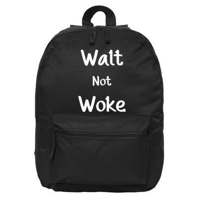 Walt Not Woke 16 in Basic Backpack