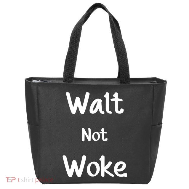 Walt Not Woke Zip Tote Bag