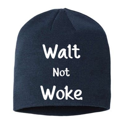 Walt Not Woke Sustainable Beanie