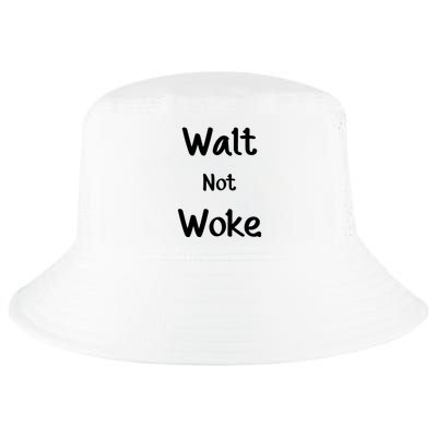 Walt Not Woke Cool Comfort Performance Bucket Hat