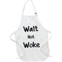 Walt Not Woke Apron