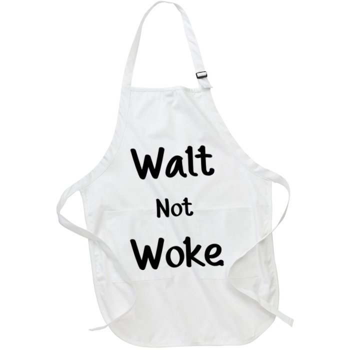 Walt Not Woke Apron