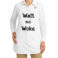 Walt Not Woke Apron