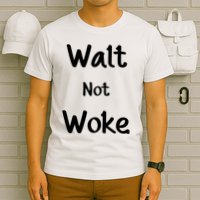 Walt Not Woke T-Shirt