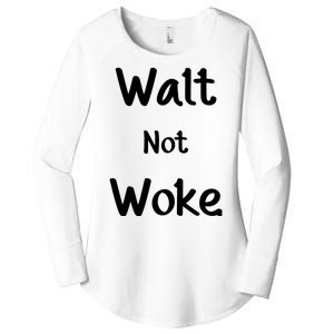 Walt Not Woke Women's Perfect Tri Tunic Long Sleeve Shirt