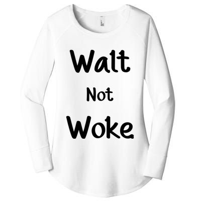 Walt Not Woke Women's Perfect Tri Tunic Long Sleeve Shirt