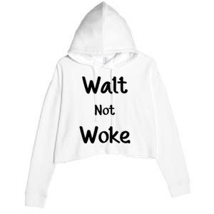 Walt Not Woke Crop Fleece Hoodie