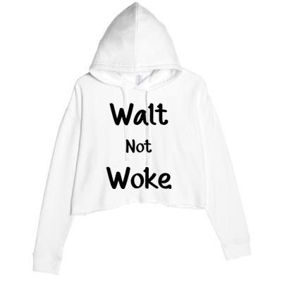 Walt Not Woke Crop Fleece Hoodie