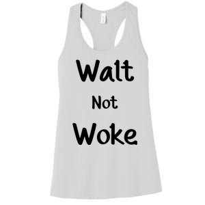 Walt Not Woke Women's Racerback Tank