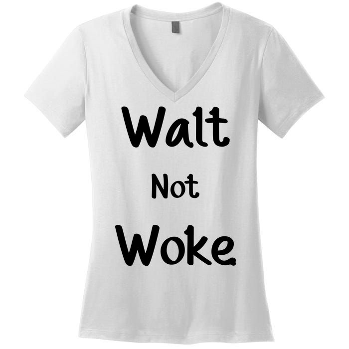 Walt Not Woke Women's V-Neck T-Shirt