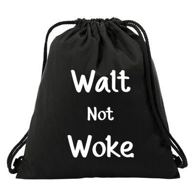 Walt Not Woke Funny Drawstring Bag
