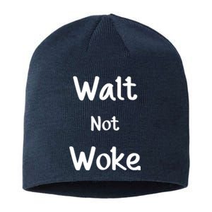 Walt Not Woke Funny Sustainable Beanie