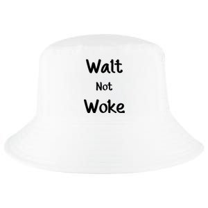 Walt Not Woke Funny Cool Comfort Performance Bucket Hat