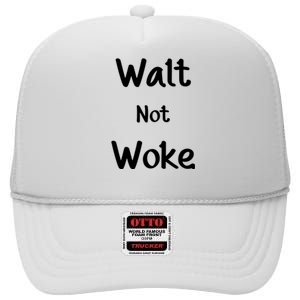 Walt Not Woke Funny High Crown Mesh Back Trucker Hat