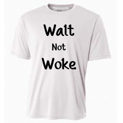 Walt Not Woke Funny Cooling Performance Crew T-Shirt