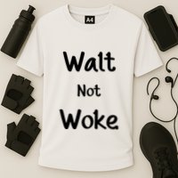 Walt Not Woke Funny Performance Shirt