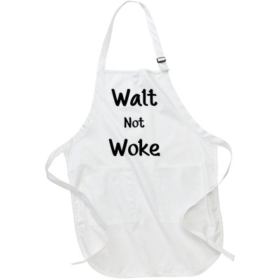 Walt Not Woke Funny Full-Length Apron With Pockets