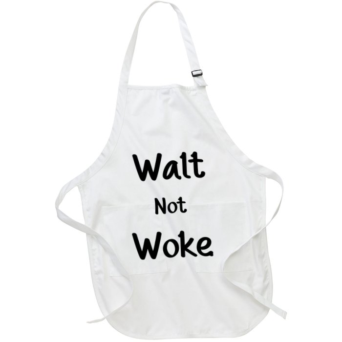 Walt Not Woke Funny Apron