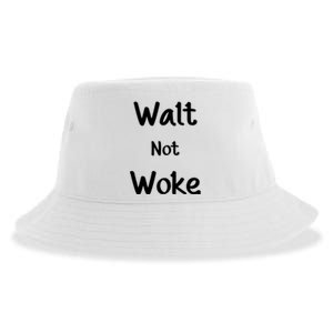 Walt Not Woke Funny Sustainable Bucket Hat