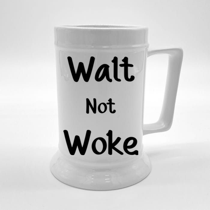 Walt Not Woke Funny Beer Stein