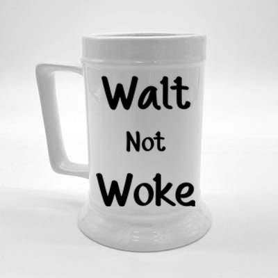 Walt Not Woke Funny Beer Stein