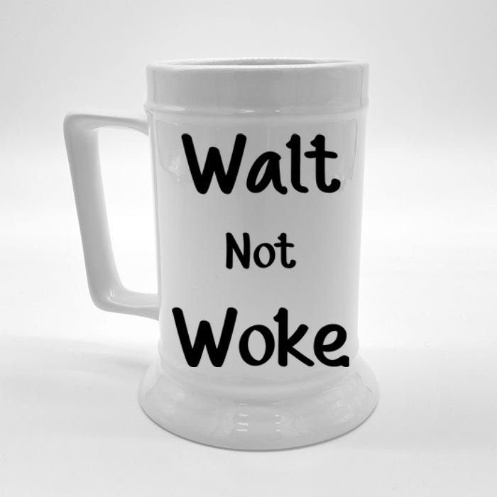 Walt Not Woke Funny Beer Stein