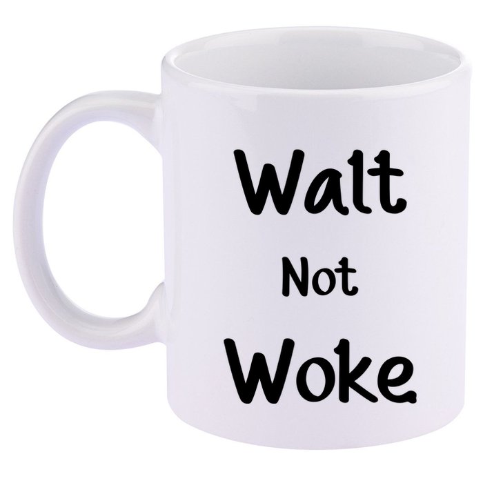 Walt Not Woke Funny 11oz C Handle Ceramic Mug