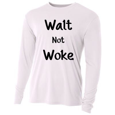 Walt Not Woke Funny Cooling Performance Long Sleeve Crew