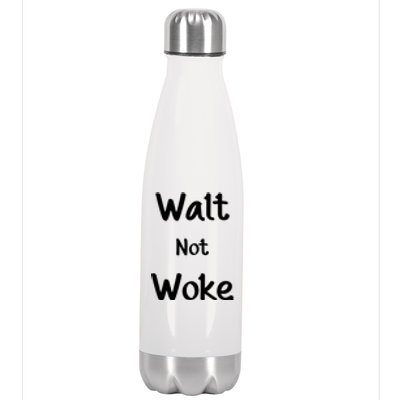 Walt Not Woke Funny Stainless Steel Insulated Water Bottle