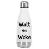 Walt Not Woke Funny Stainless Steel Insulated Water Bottle