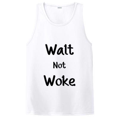 Walt Not Woke Funny PosiCharge Competitor Tank