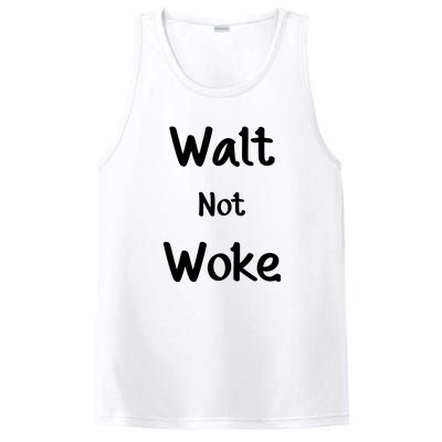 Walt Not Woke Funny PosiCharge Competitor Tank