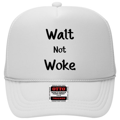 Walt Not Woke Funny Trucker Hat