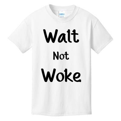 Walt Not Woke Funny Kids T-Shirt