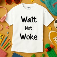 Walt Not Woke Funny Kids T-Shirt