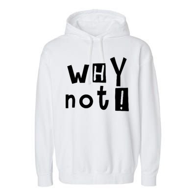 Why Not Garment-Dyed Fleece Hoodie