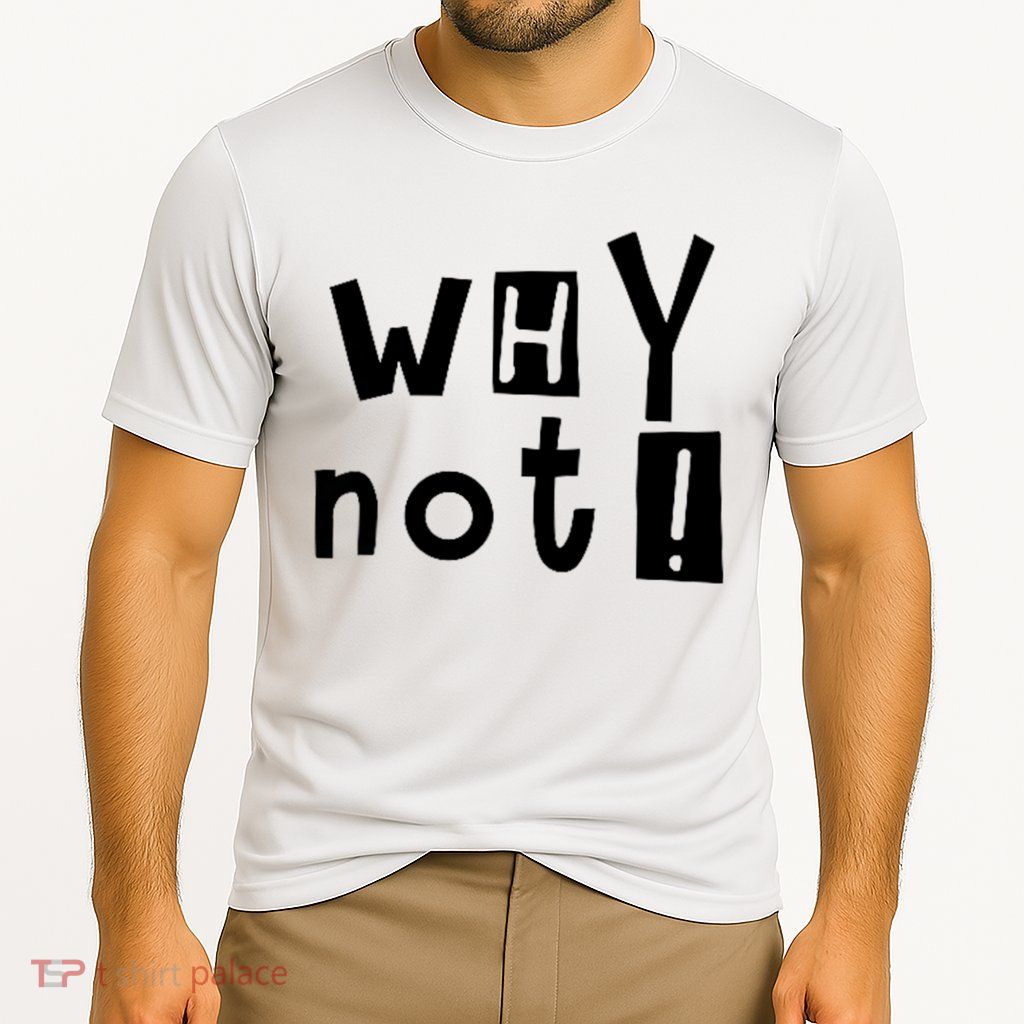 Why Not Performance Shirt