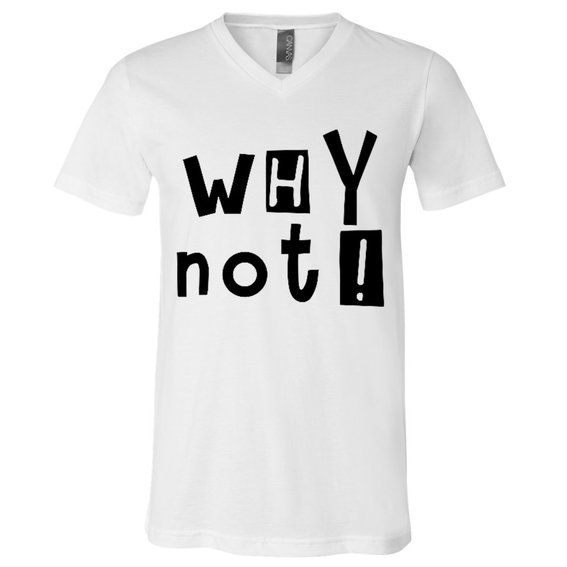 Why Not V-Neck T-Shirt