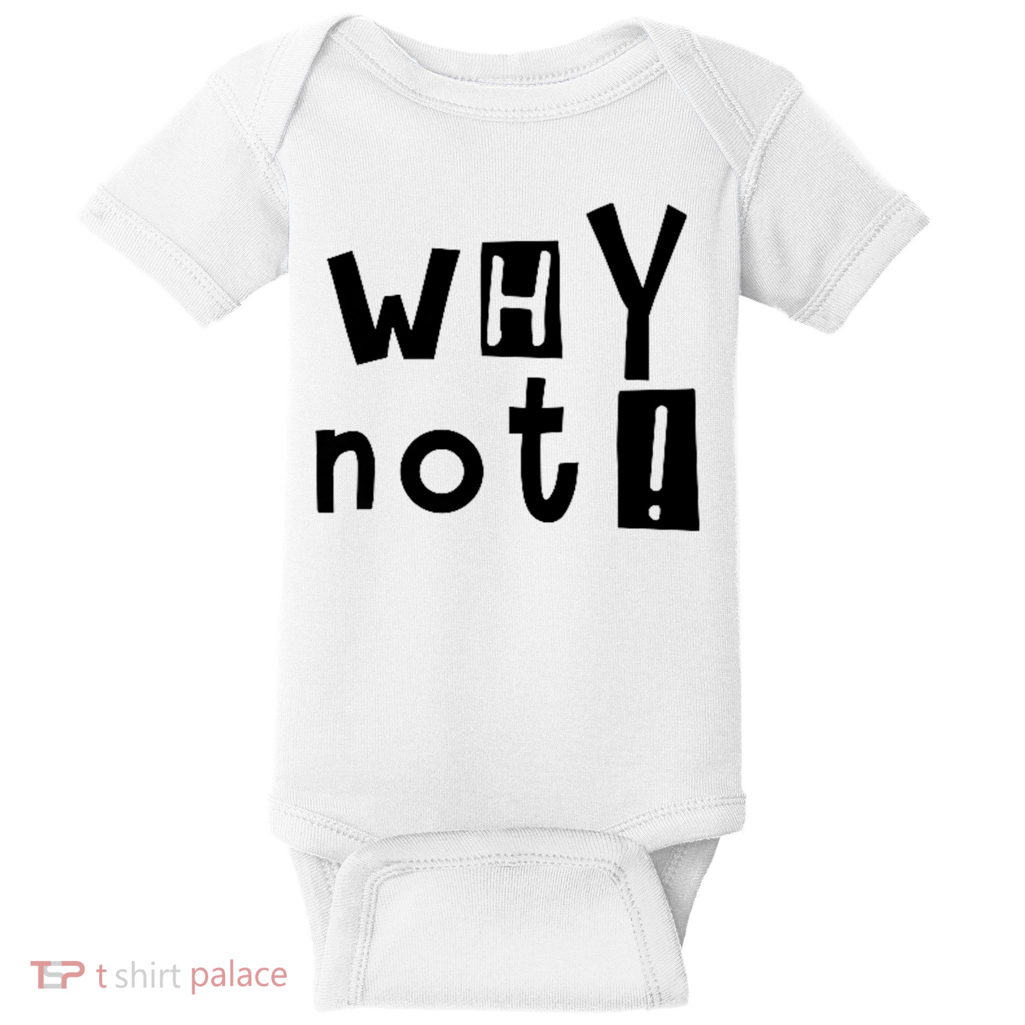Why Not Baby Bodysuit