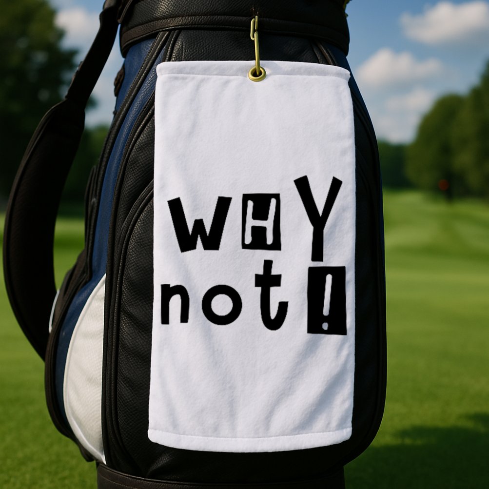 Why Not Golf Towel