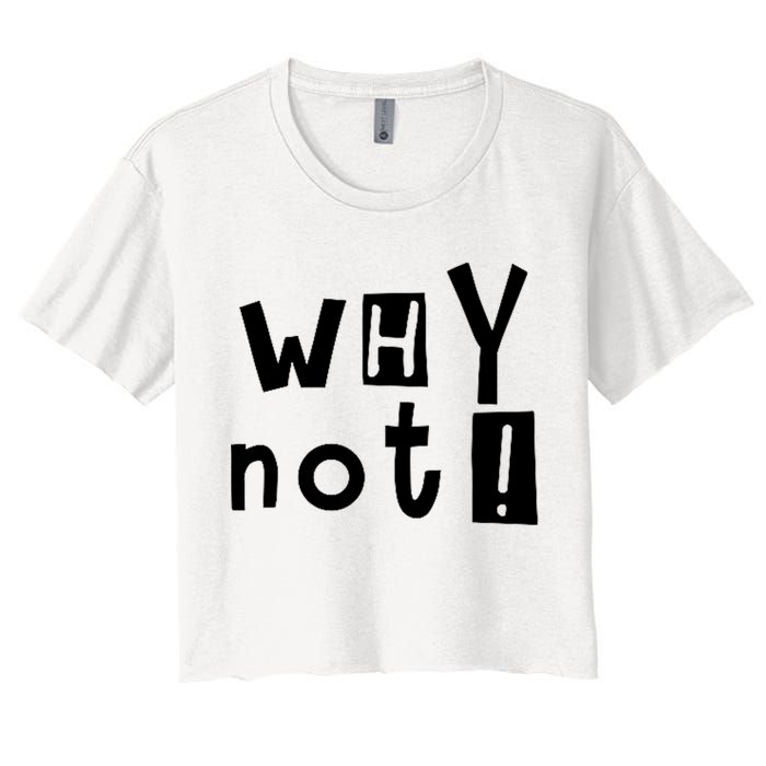 Why Not Crop Top