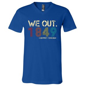 We Out 1849 Harr  iet Tub  Man Black History Month Quote  V-Neck T-Shirt