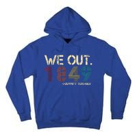 We Out 1849 Harr  iet Tub  Man Black History Month Quote  Tall Hoodie