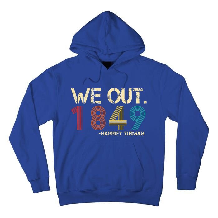 We Out 1849 Harr  iet Tub  Man Black History Month Quote  Tall Hoodie