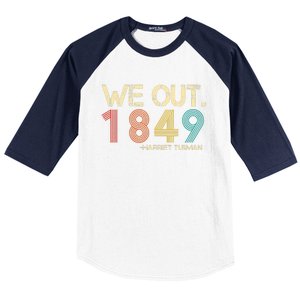 We Out 1849 Harr  iet Tub  Man Black History Month Quote  Baseball Sleeve Shirt