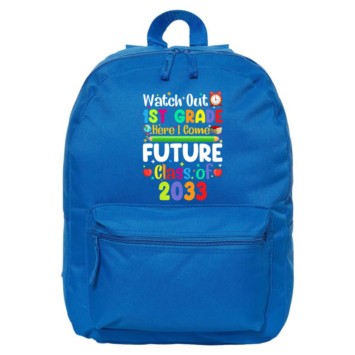 Watch Out 1St Grade Here I Come Funny Back To School Gift 16 in Basic Backpack