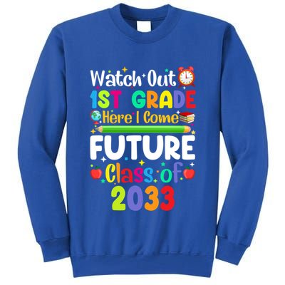 Watch Out 1St Grade Here I Come Funny Back To School Gift Tall Sweatshirt